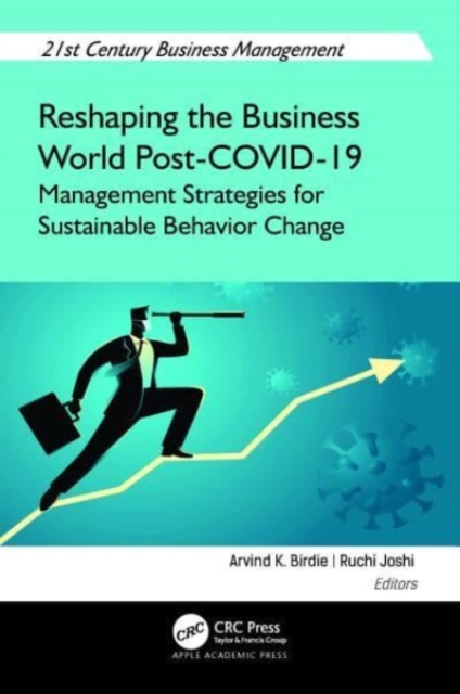 Reshaping the Business World Post-COVID-19 : Management Strategies for Sustainable Behavior Change, Hardback Book
