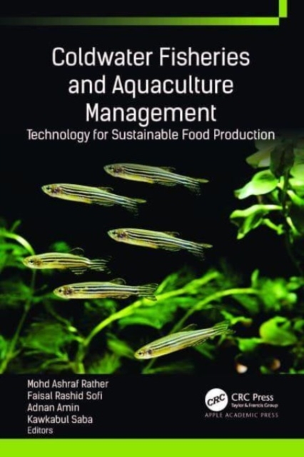 Coldwater Fisheries and Aquaculture Management : Technology for Sustainable Food Production, Hardback Book