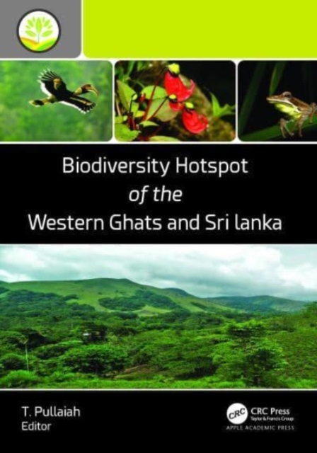 Biodiversity Hotspot of the Western Ghats and Sri Lanka, Hardback Book