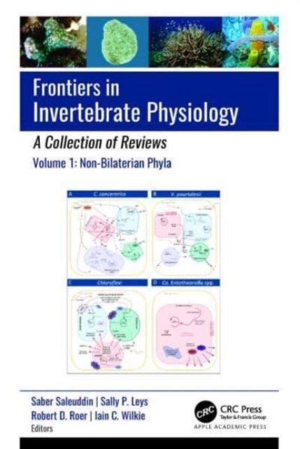 Frontiers in Invertebrate Physiology: A Collection of Reviews : Volume 1: Non-Bilaterian Phyla, Hardback Book