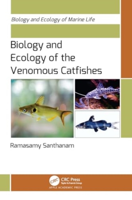 Biology and Ecology of the Venomous Catfishes, Hardback Book