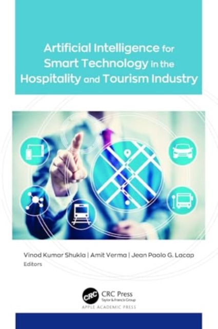 Artificial Intelligence for Smart Technology in the Hospitality and Tourism Industry, Hardback Book