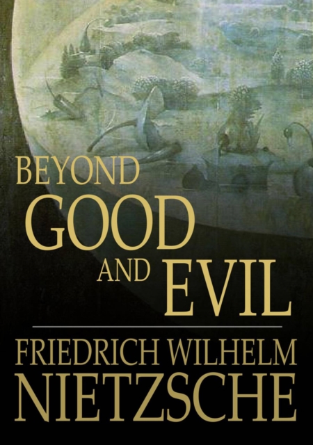 Beyond Good and Evil : Prelude to a Philosophy of the Future, EPUB eBook