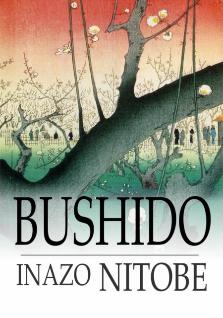 Bushido : The Soul of Japan, EPUB eBook