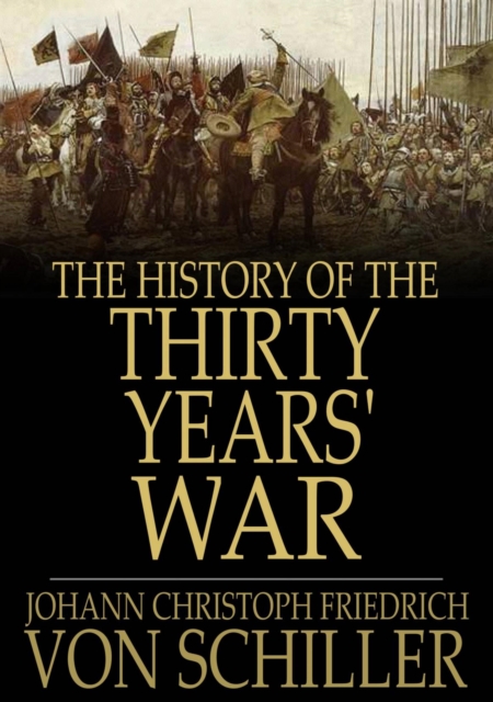 The History of the Thirty Years' War : Volume I, EPUB eBook