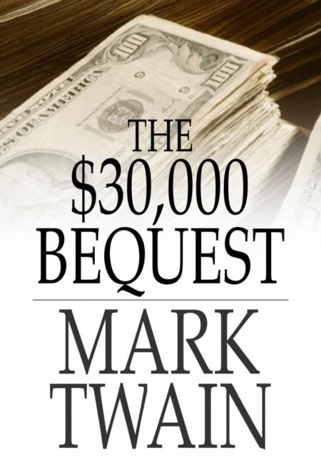 The $30,000 Bequest : And Other Stories, EPUB eBook