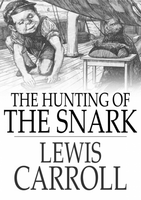 The Hunting of the Snark : An Agony in Eight Fits, EPUB eBook