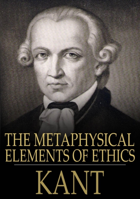 The Metaphysical Elements of Ethics, EPUB eBook