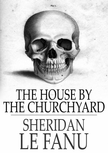 The House by the Churchyard, EPUB eBook