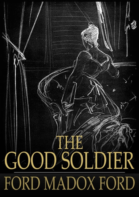 The Good Soldier : A Tale of Passion, EPUB eBook