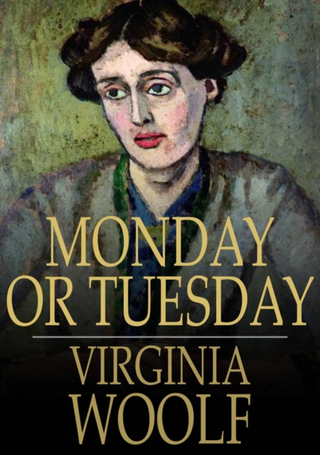 Monday or Tuesday : And Other Short Stories, EPUB eBook