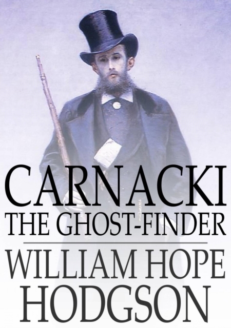 Carnacki, the Ghost-Finder, EPUB eBook