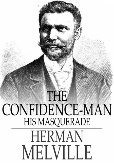 The Confidence-Man : His Masquerade, EPUB eBook
