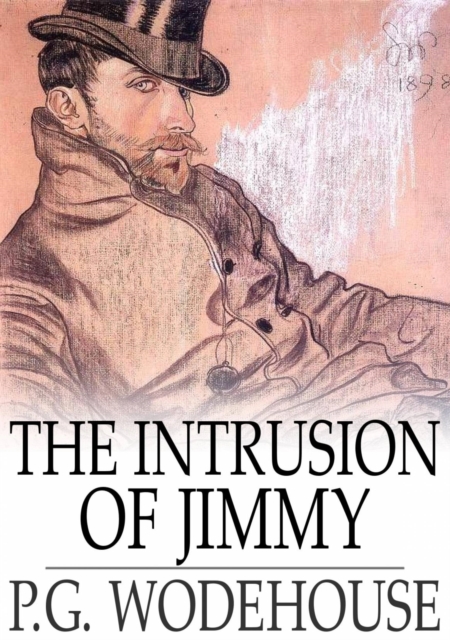 The Intrusion of Jimmy : A Gentleman of Leisure, EPUB eBook