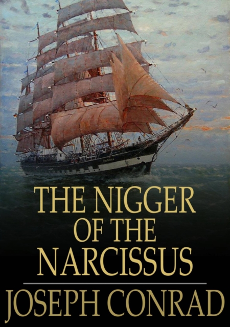 The Nigger of the Narcissus : A Tale of the Sea, EPUB eBook