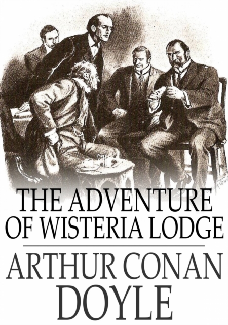 The Adventure of Wisteria Lodge, EPUB eBook