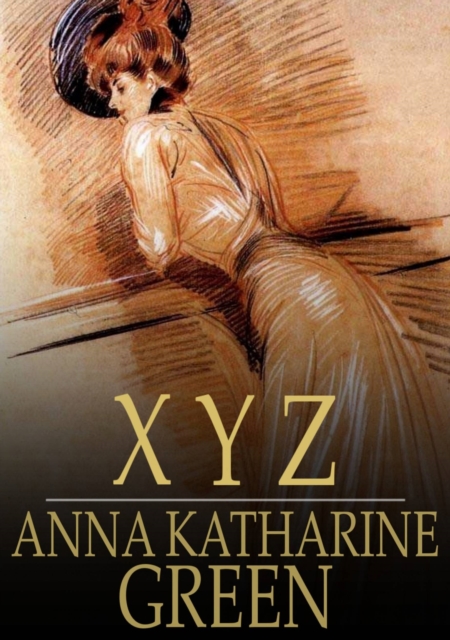 X Y Z : A Detective Story, EPUB eBook
