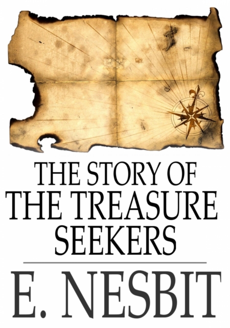 The Story of the Treasure Seekers, EPUB eBook