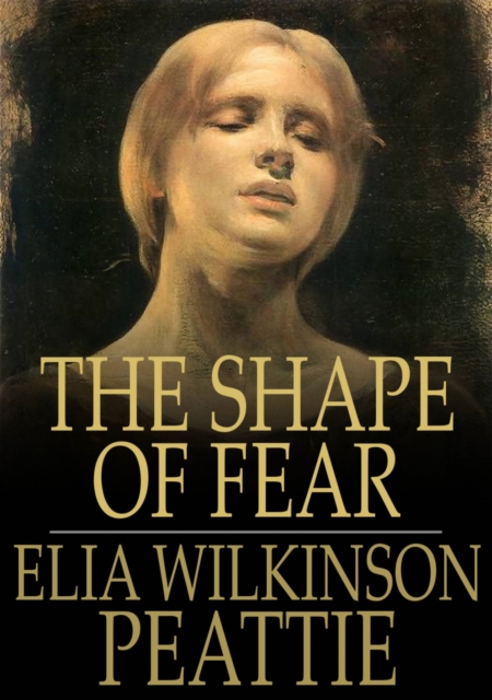 The Shape of Fear : And Other Ghostly Tales, EPUB eBook