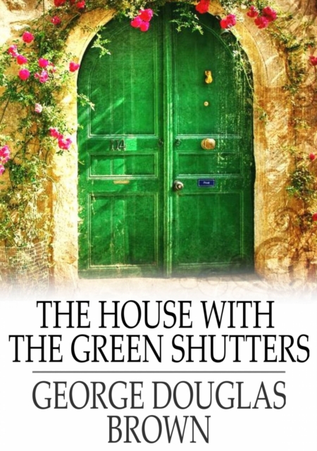 The House with the Green Shutters, EPUB eBook