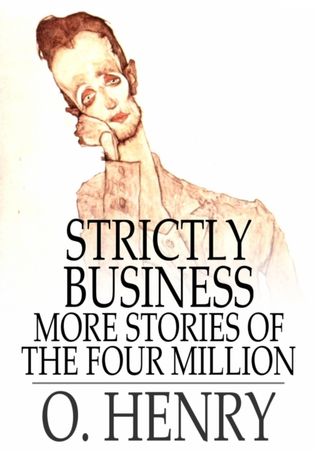 Strictly Business : More Stories of the Four Million, EPUB eBook