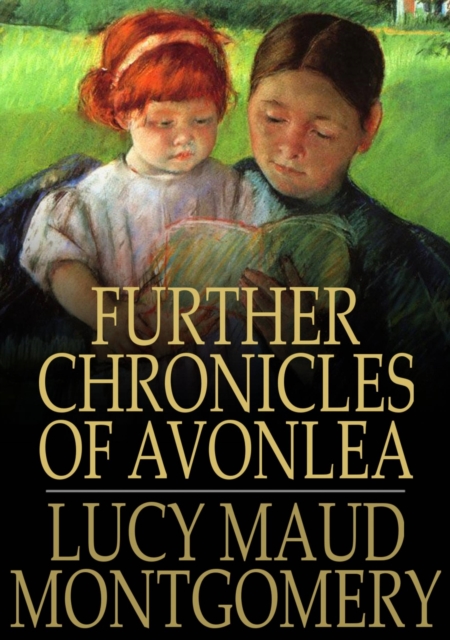 Further Chronicles of Avonlea, EPUB eBook