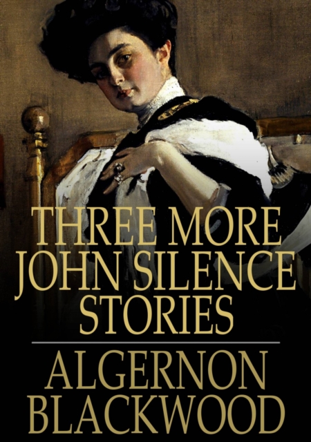 Three More John Silence Stories, EPUB eBook