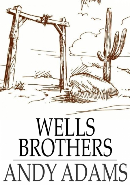 Wells Brothers : The Young Cattle Kings, EPUB eBook