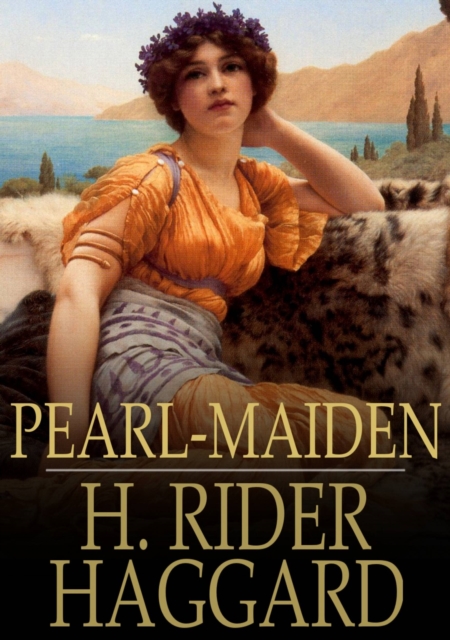 Pearl-Maiden : A Tale of the Fall of Jerusalem, EPUB eBook