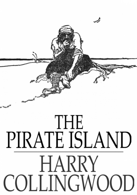 The Pirate Island : A Story of the South Pacific, EPUB eBook