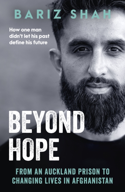 Beyond Hope : From an Auckland prison to changing lives in Afghanistan, EPUB eBook
