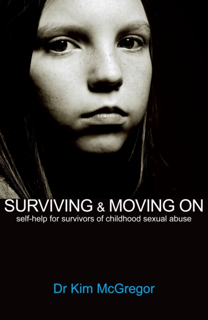 Surviving & Moving On : Self-help for Survivors of Childhood Sexual Abuse, EPUB eBook
