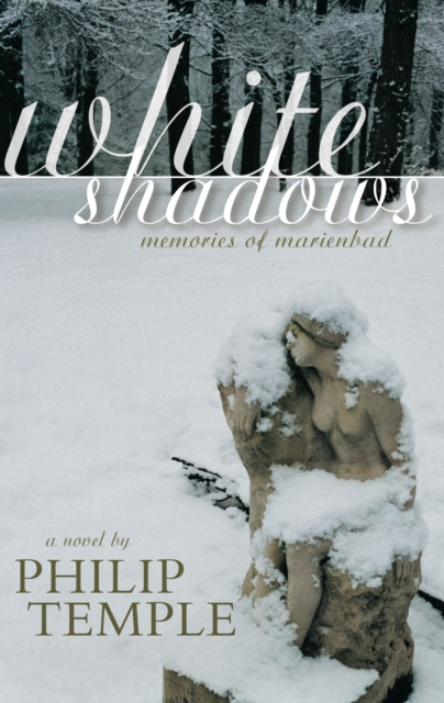 White Shadows : Memories of Marienbad, EPUB eBook