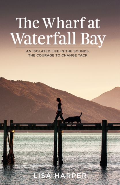 The Wharf at Waterfall Bay, EPUB eBook