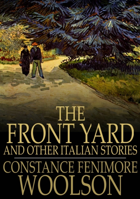 The Front Yard : And Other Italian Stories, EPUB eBook