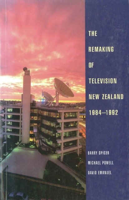 The Remaking of Television New Zealand 1984-1992, PDF eBook
