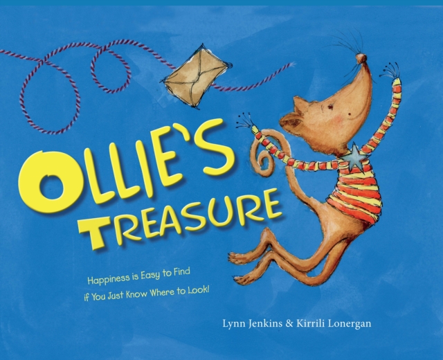 Ollie's Treasure : Happiness is Easy to Find if You Just Know Where to Look!, EPUB eBook