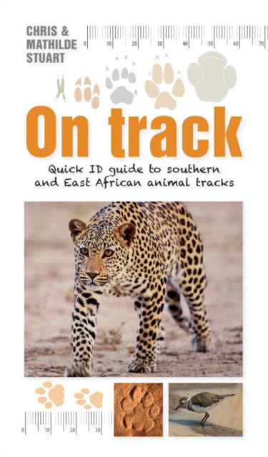On Track : Quick ID guide to southern and East African animal tracks, EPUB eBook