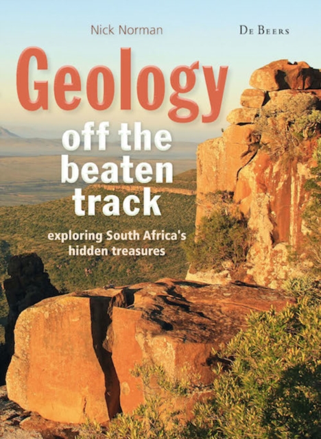 Geology off the Beaten Track : exploring South Africa's hidden treasures, EPUB eBook