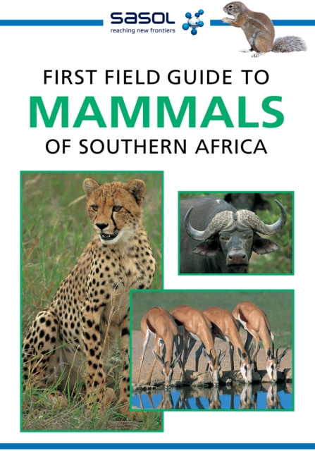 Sasol First Field Guide to Mammals of Southern Africa, PDF eBook