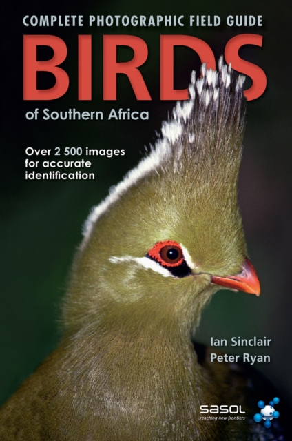 Complete Photographic Field Guide Birds of Southern Africa, EPUB eBook
