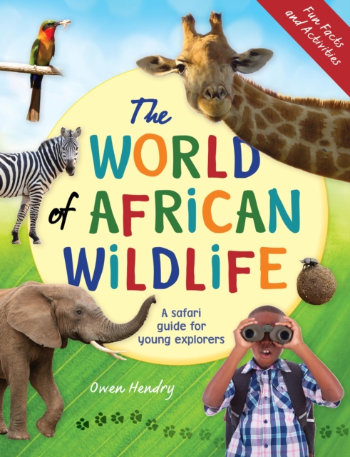 The World of African Wildlife : A safari guide for young explorers, EPUB eBook