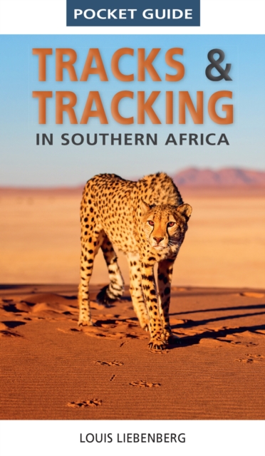 Pocket Guide Tracks & Tracking in Southern Africa, EPUB eBook