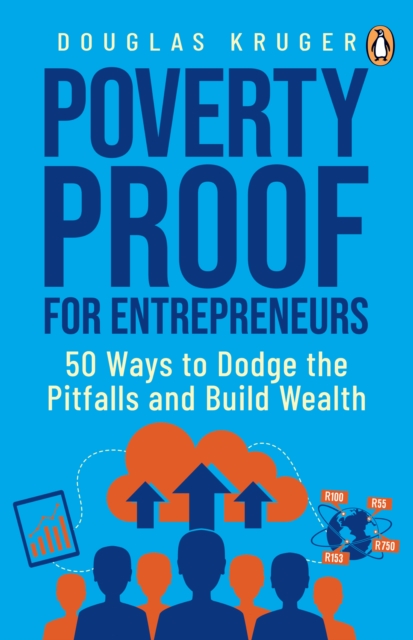 Poverty Proof for Entrepreneurs : 50 ways to dodge the pitfalls and build wealth, EPUB eBook