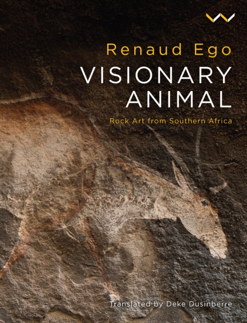 Visionary animal : Rock art from Southern Africa, Paperback / softback Book
