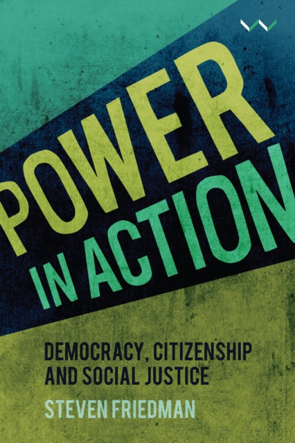 Power in Action : Democracy, citizenship and social justice, PDF eBook