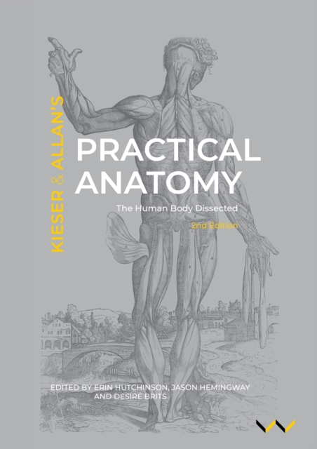Practical Anatomy : The human body dissected, second edition, Paperback / softback Book
