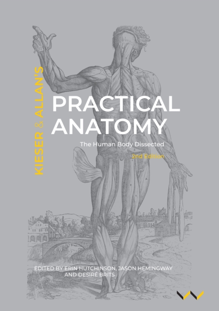 Practical Anatomy : The human body dissected, second edition, PDF eBook