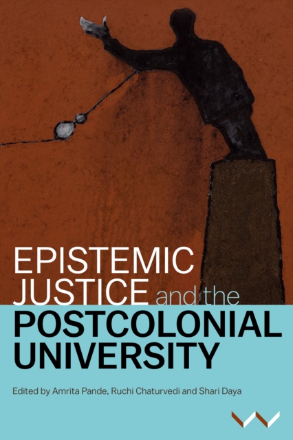 Epistemic Justice and the Postcolonial University, EPUB eBook