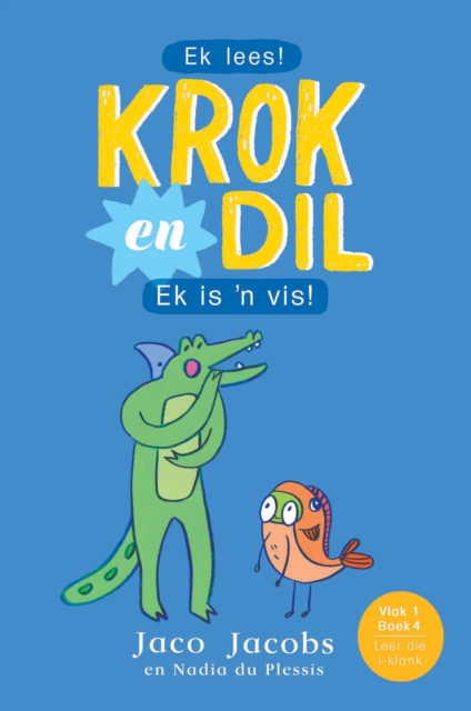 Krok en Dil Vlak 1 Boek 4 : Ek is 'n Vis, EPUB eBook